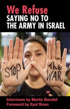Cover — We Refuse: Saying No to the Army in Israel